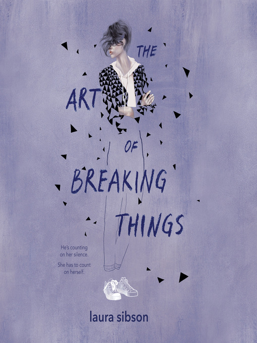 Title details for The Art of Breaking Things by Laura Sibson - Available